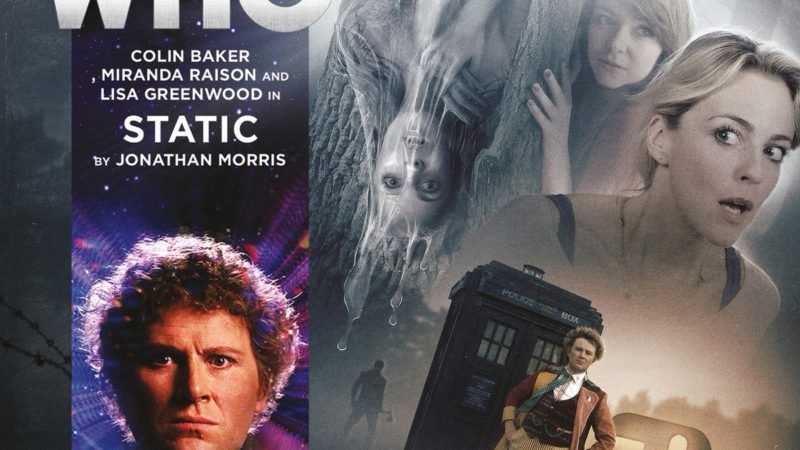 Out Now: Big Finish’s Doctor Who – Static