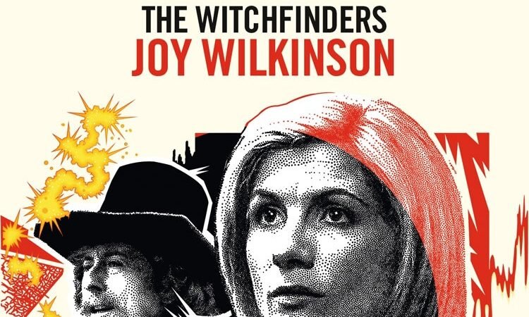 Joy Wilkinson Reflects on Writing the Target Novelisation of The Witchfinders